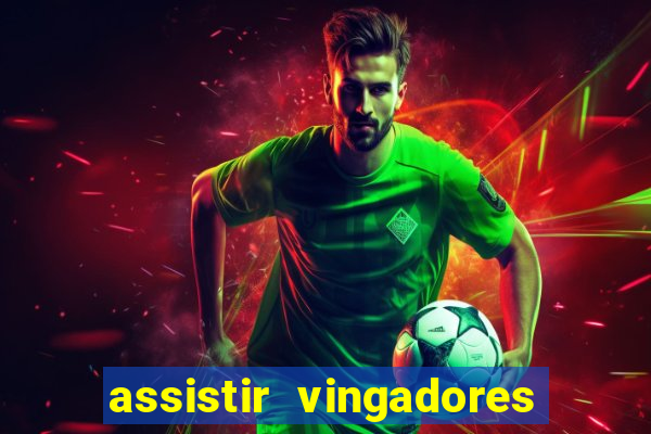 assistir vingadores ultimato filme completo dublado google drive